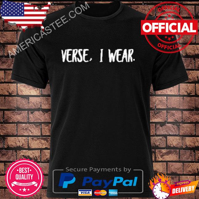 Derek bolt werse I wear shirt