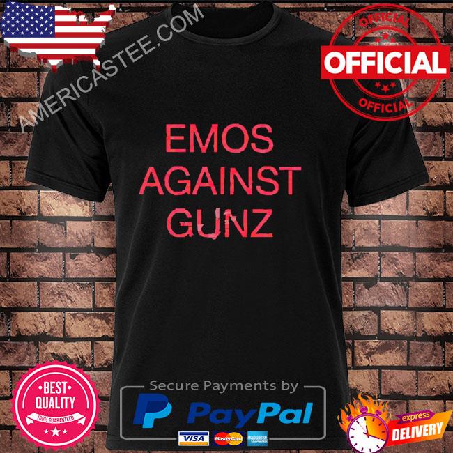 Emos Against Gunz Shirt