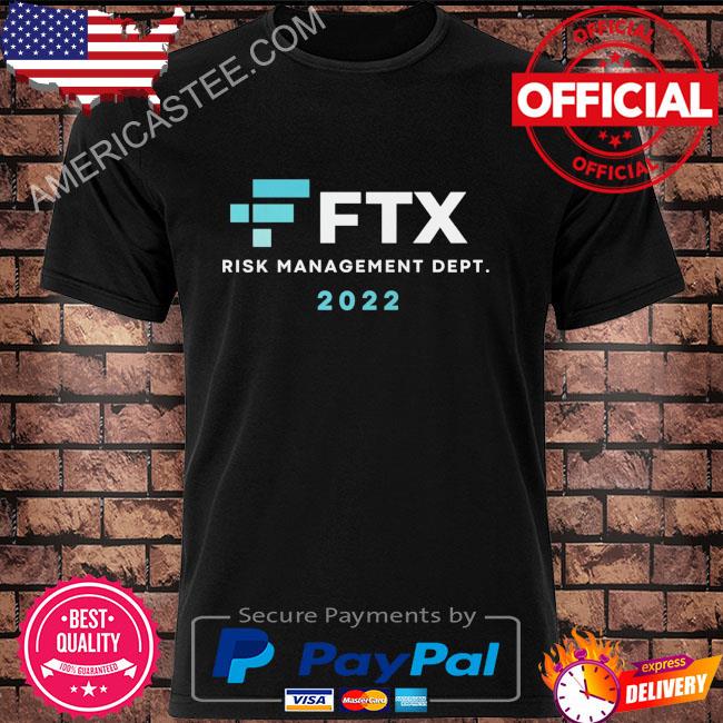 FTX Risk management dept 2022 shirt