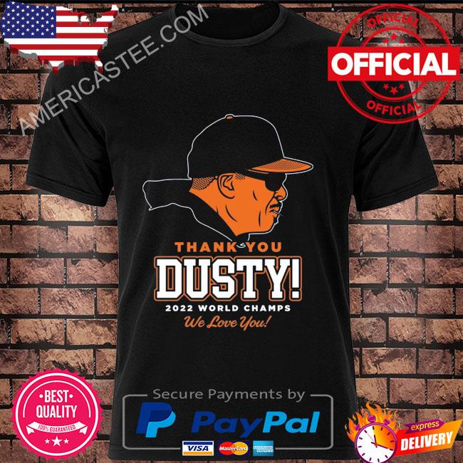 Houston astros thank you dusty 2022 world champs shirt