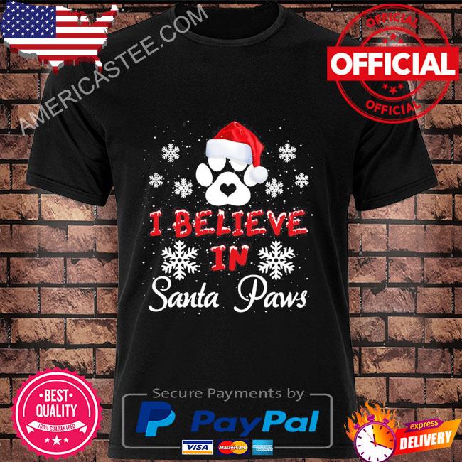 I believe in santa paws sweater shirt