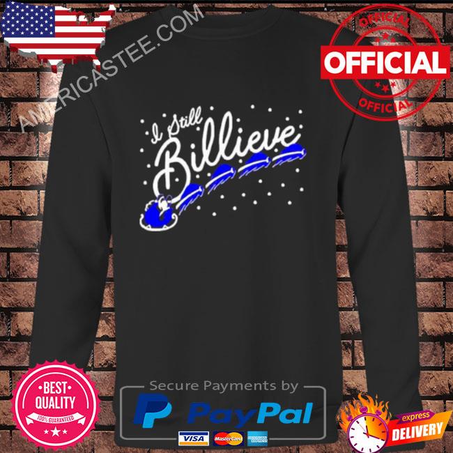 Official Buffalo Bills Billieve T-Shirt, hoodie, sweater, long sleeve and  tank top