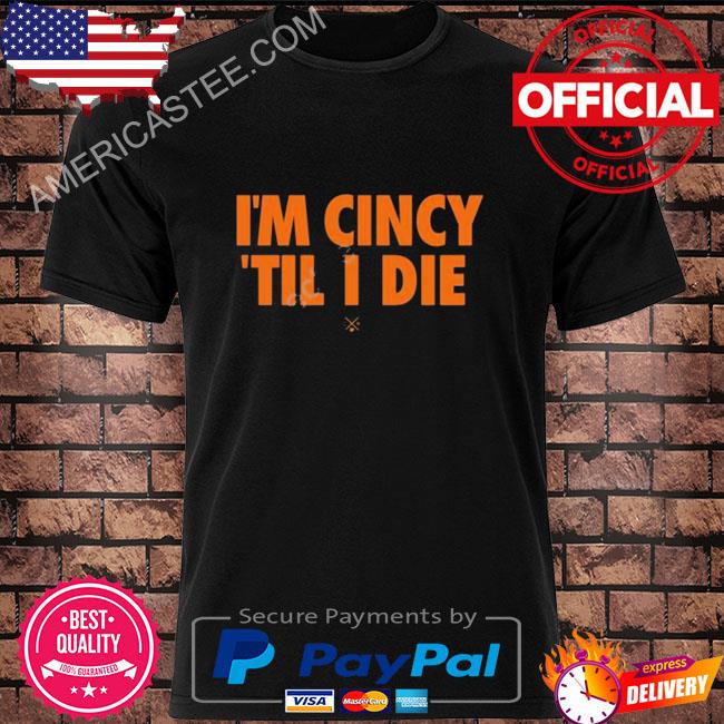 I'm city til I die 2022 shirt