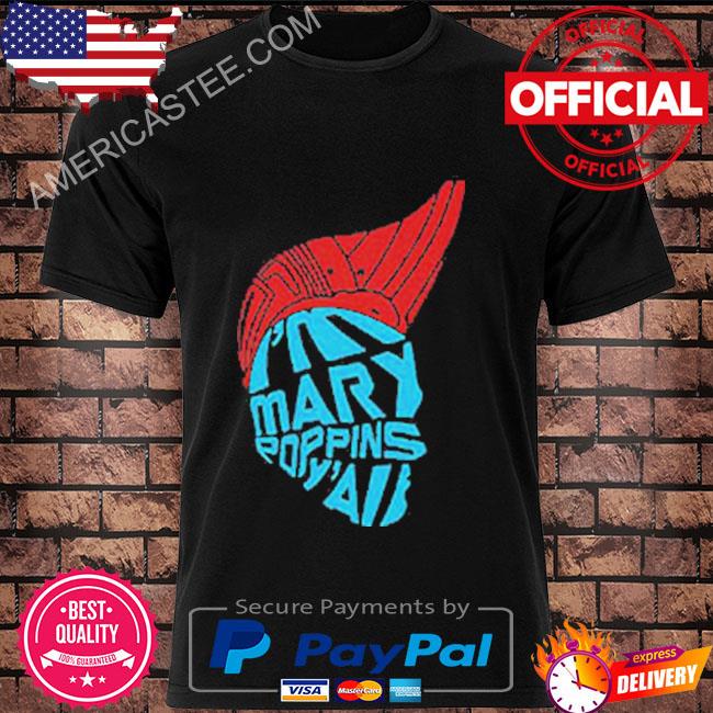 Im Mary Poppins Yall, Guardians Of The Galaxy Shirt