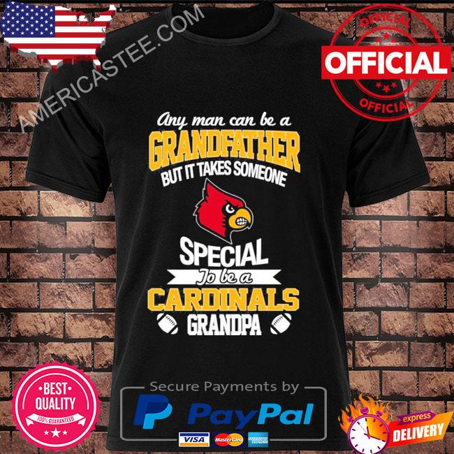 It takes someone special to be a louisville cardinals grandpa shirt