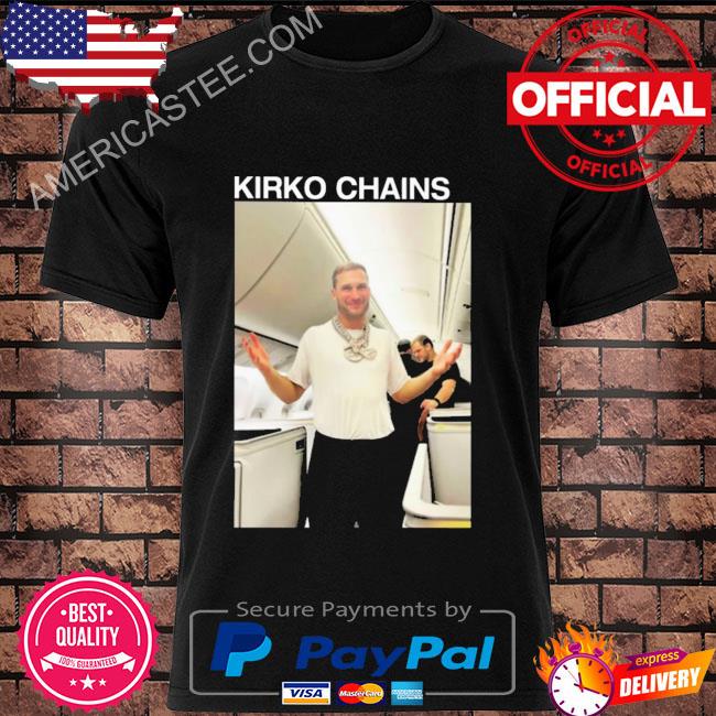 Kirko Chains 2022 Shirt