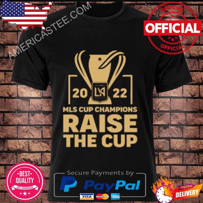 Lafc 2022 mls cup champions parade raise the cup shirt