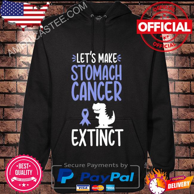 Let's make stomach cancer extinct t-rex s Hoodie black