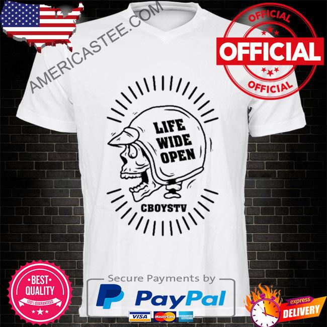 Life wide open cboystv shirt
