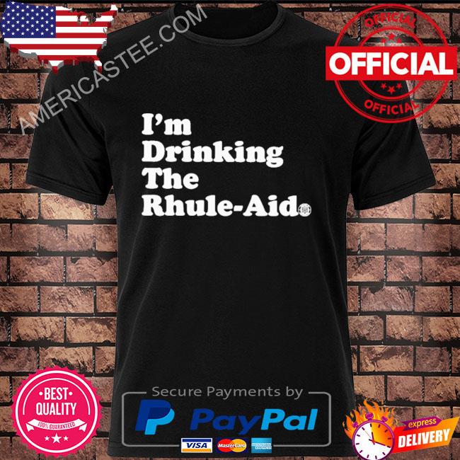 M drinking the rhule-aid shirt