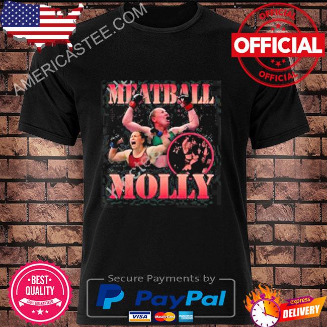 Meatball molly cage warrior ultimate fighting championship shirt