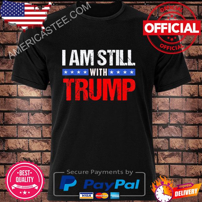 Official I'm still with Trump 2022 shirt