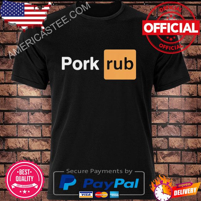 Pornhub Pork rub shirt