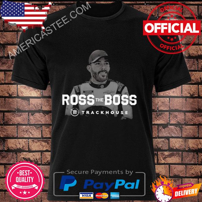 Ross chastain ross the boss shirt