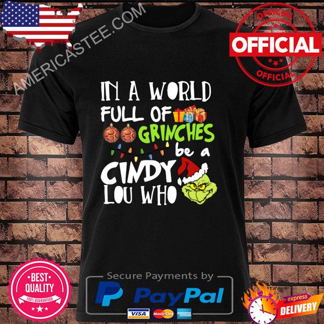 Santa Grinch in a world full of Grinches be a cindy lou who Christmas Sweater