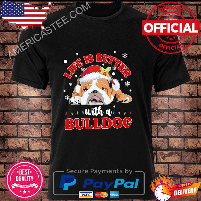 Santa life is better with a bulldog shirt