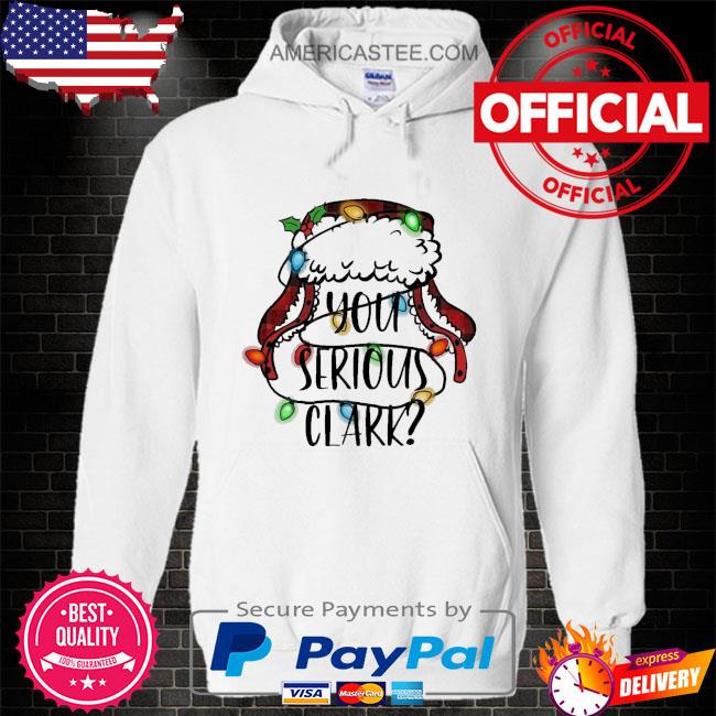 Santa you serious clark Christmas light sweater Hoodie white