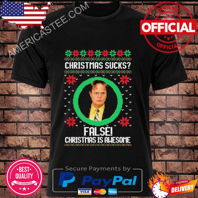 Sucks dwight schrute false Christmas is awesome ugly sweater