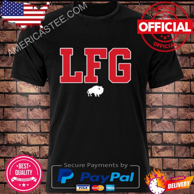 Totally buffalo store lfg buffalo 2022 shirt