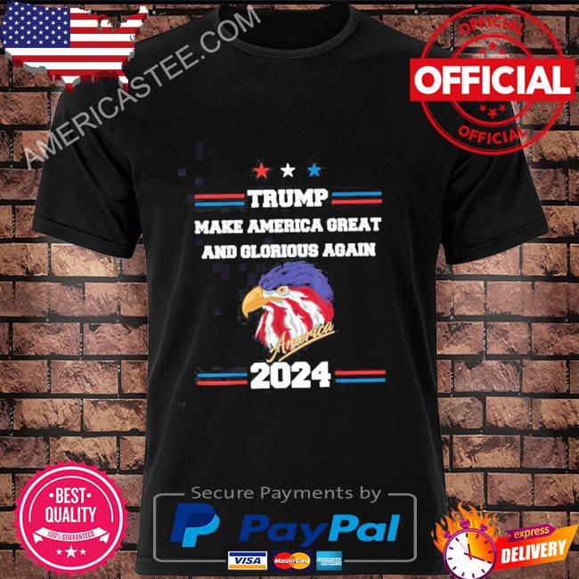 Trump 2024 flag Make America Great And Glorious Again Trump Eagle Shirt