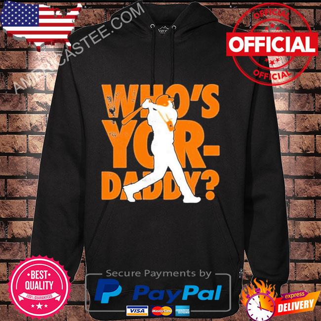 Who's Yor-Daddy Houston Astros 2022 World Series Shirt, hoodie, sweater,  long sleeve and tank top