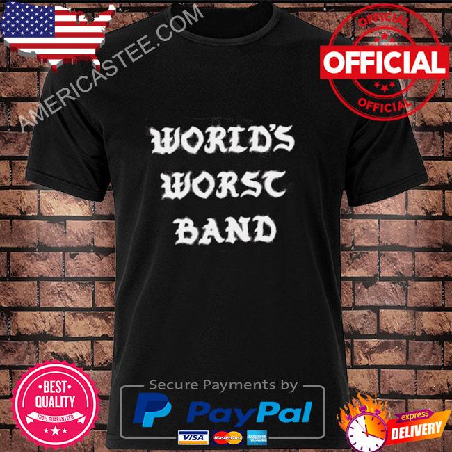 World's Worst Band Shirt