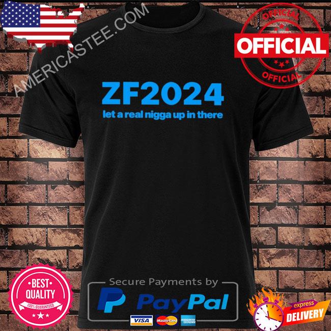 Zf2024 let a real nigga up in there shirt