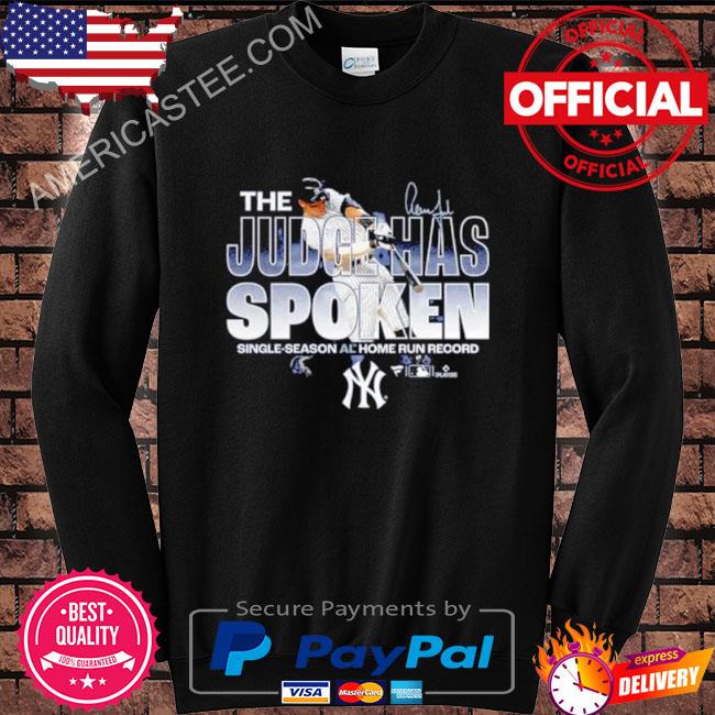 Aaron Judge New York Yankees The Judge has spoken shirt, hoodie, sweater,  long sleeve and tank top