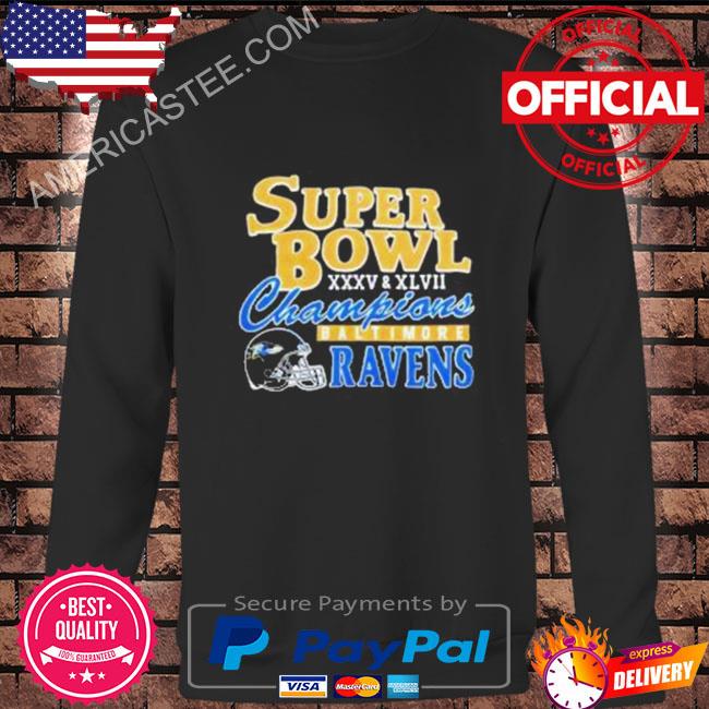 Baltimore ravens super bowl xxxv & xlvii champions shirt, hoodie, sweater,  long sleeve and tank top