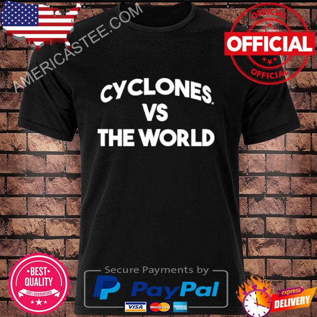 Cyclones Vs The World T Shirt Cyclonefanatic shirt