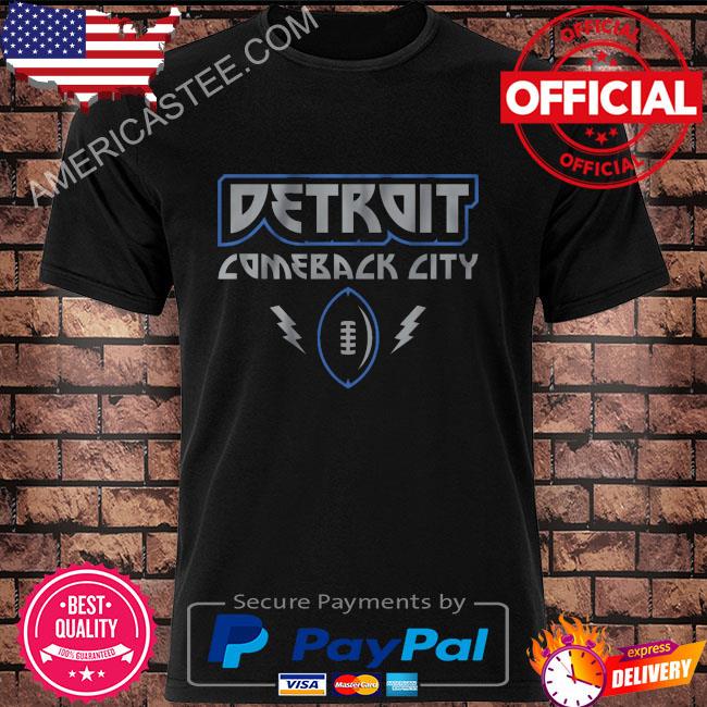Detroit comeback city 2023 shirt