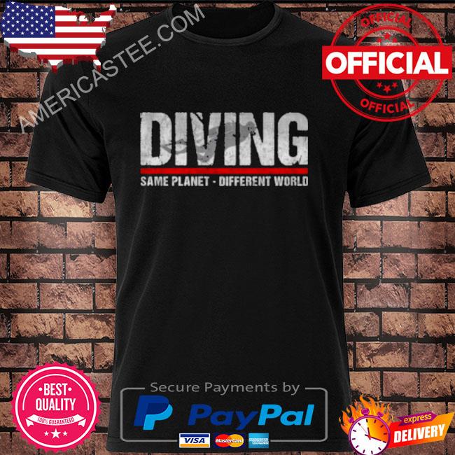 Diving Same Planet Different World Shirt