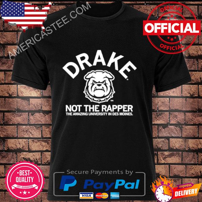 Drake not the rapper the amazing university in des moines drake bulldogs shirt