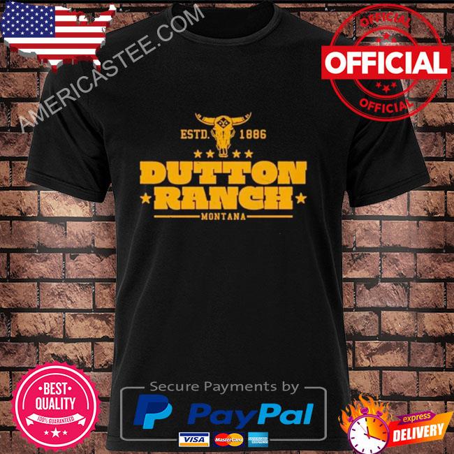 Dutton Ranch Montana Yellowstone Estd 1886 Shirt