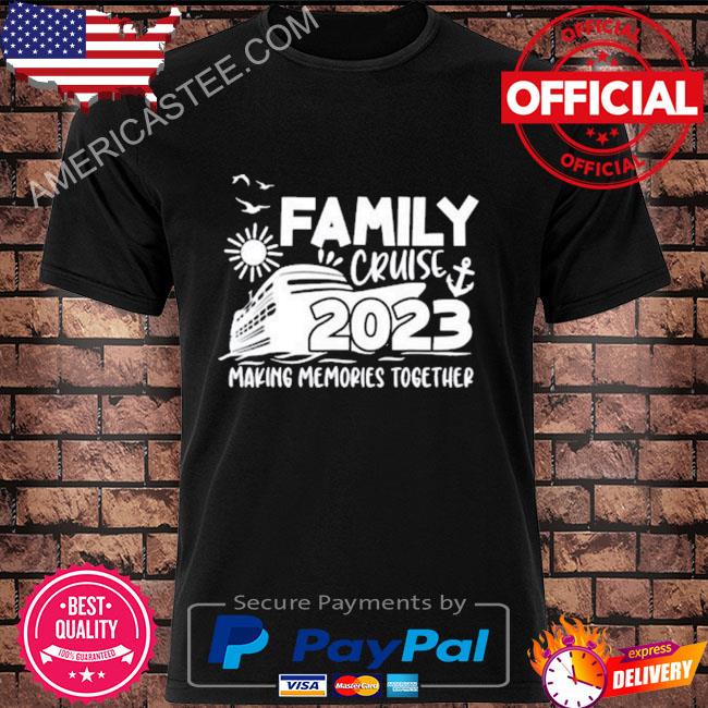 Family cruise 2023 making memories together party trip shirt