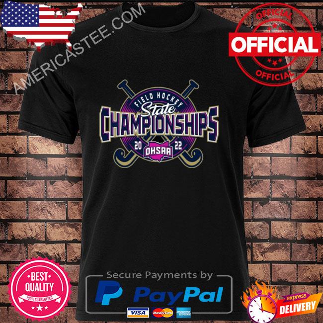 Field Hockey State Championships 2022 OHSAA Shirt