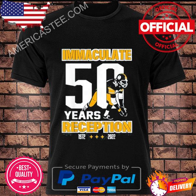 Immaculate 50 Years Reception Pittsburgh Shirt, hoodie, sweater