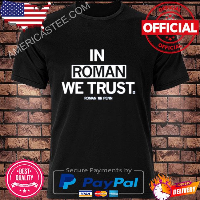 In Roman We Trust Shirt