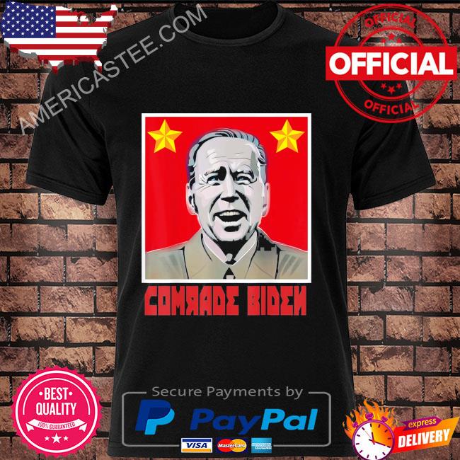 Joe Biden Comrade Biden 2022 shirt