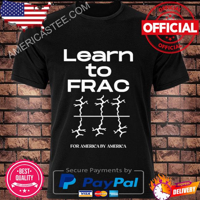 Learn To Frac Shirt
