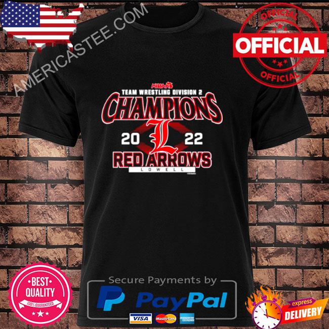 Lowell Red Arrows 2022 MHSAA Team Wrestling Division 2 Champions shirt