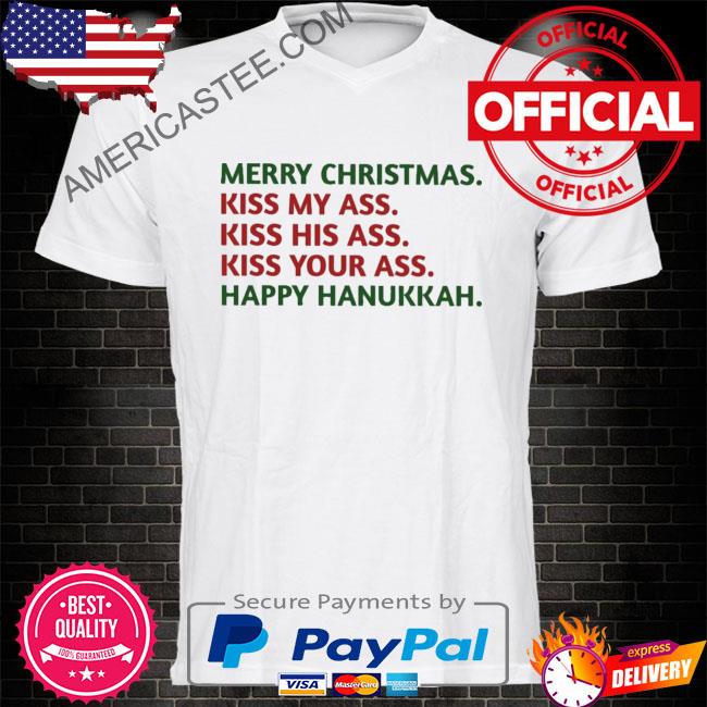 Merry Christmas kiss my ass kiss his kiss your ass sweater