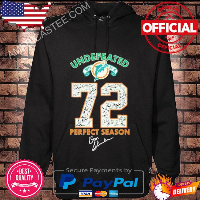 Undefeated 1972 miami dolphins 72 perfect season signatures shirt,Sweater,  Hoodie, And Long Sleeved, Ladies, Tank Top