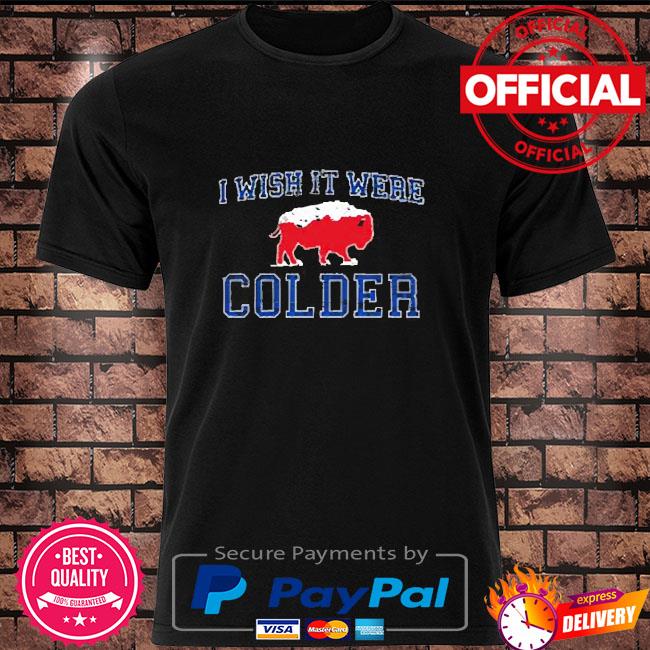 Official I Wish It Were Colder Shirt - Teebreat