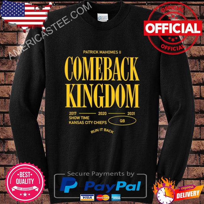 Patrick mahomes the comeback kingdom shirt, hoodie, sweater, long sleeve  and tank top