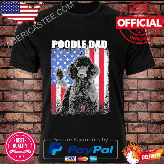 Poodle dad ever us flag shirt