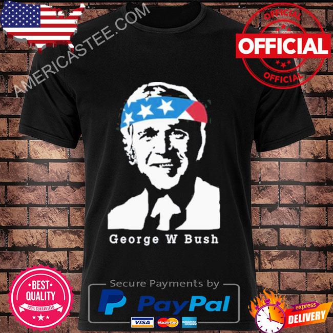 President George W Bush American Patriot Shirt