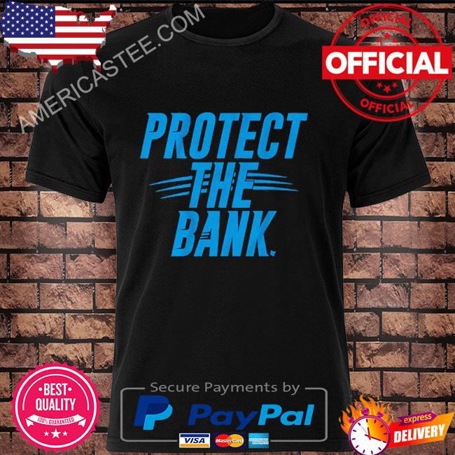 Protect the bank shirt