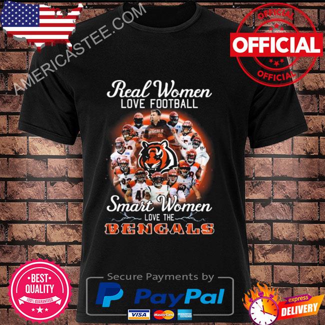 Real Women Love Football Smart Women Love The Cincinnati Bengals T-Shirt,  hoodie, sweater, long sleeve and tank top