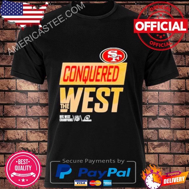 San Francisco 49ers Conquered The West Champions 2022 shirt